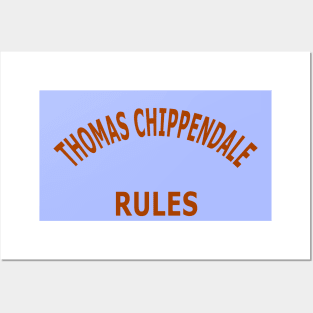 Thomas Chippendale Rules Posters and Art